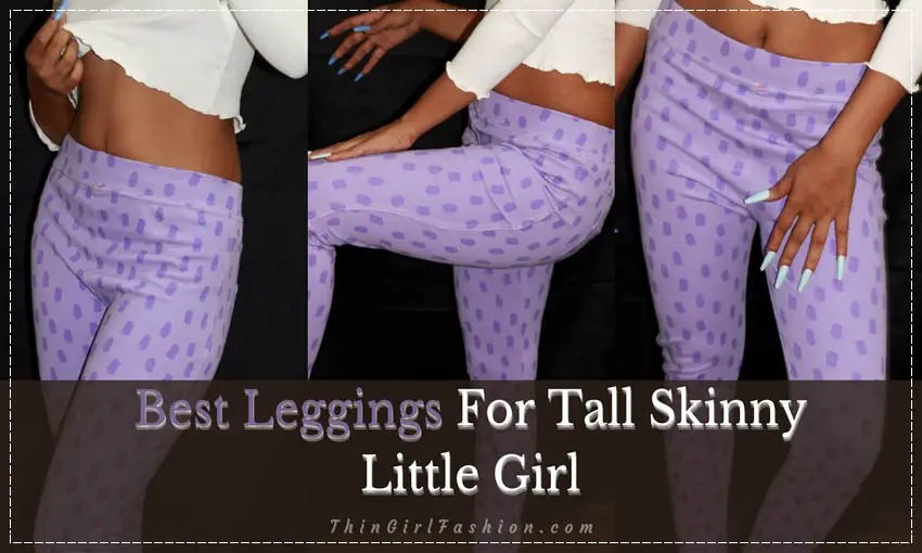 Best Leggings For Tall Skinny Little Girl