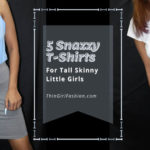 Best T Shirt For Tall Skinny Little Girl