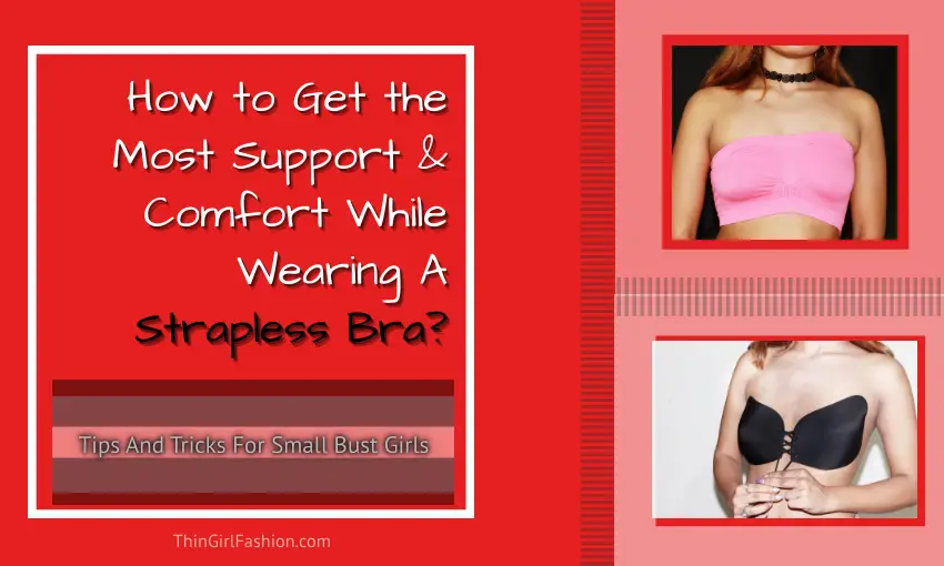 Most Comfortable Strapless Bra For Small Breasts