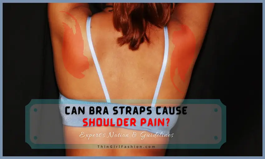 Can Bra Straps Cause Shoulder Pain