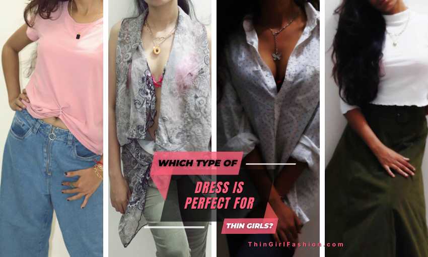 Which Type Of Dress Is Perfect For Thin Girls