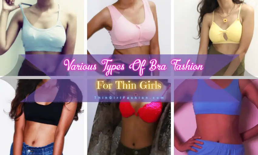 Various Types Of Bra Fashion For Thin Girls